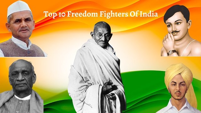Top 10 Freedom Fighters of India